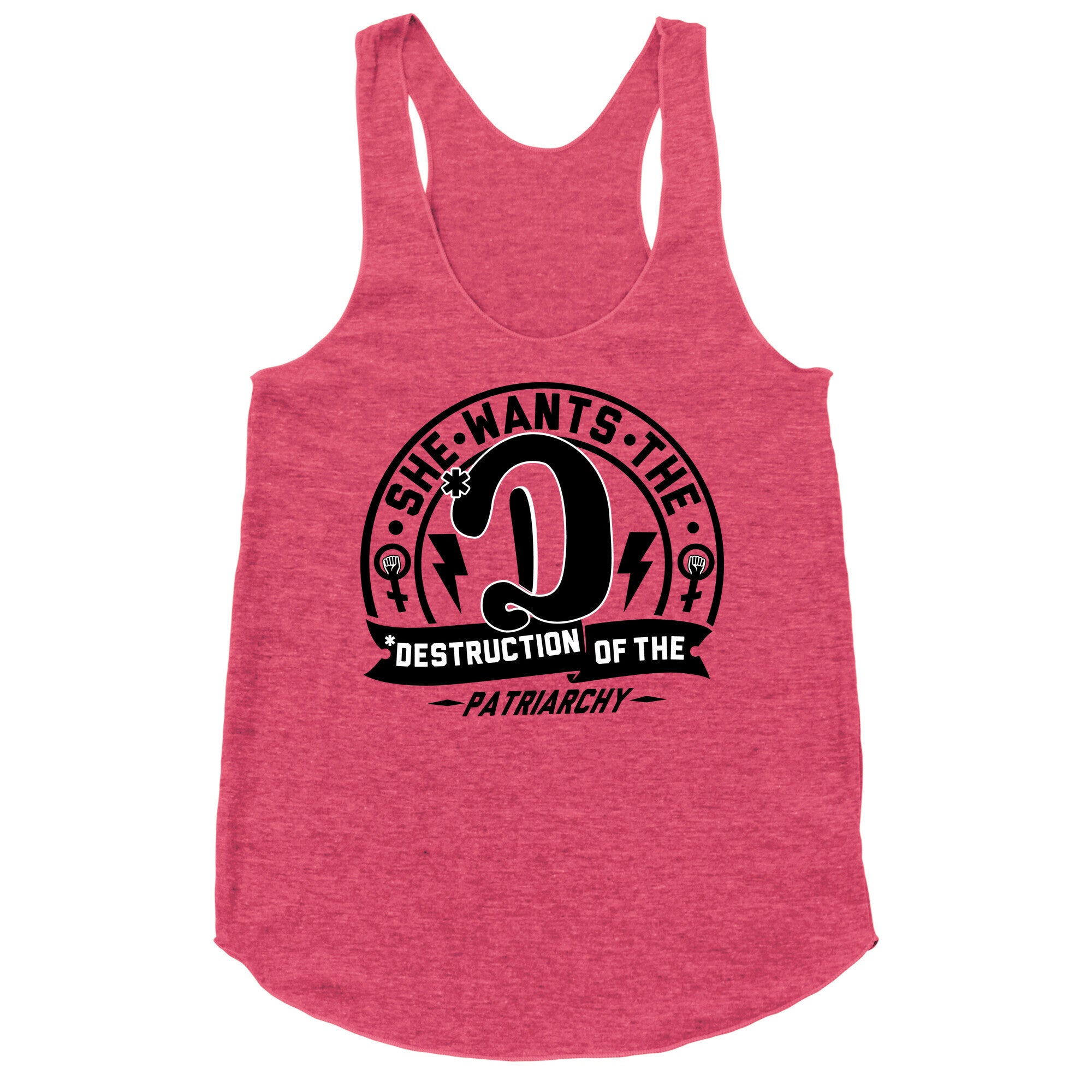 She Wants The Destruction Of The Patriarchy Racerback Tank